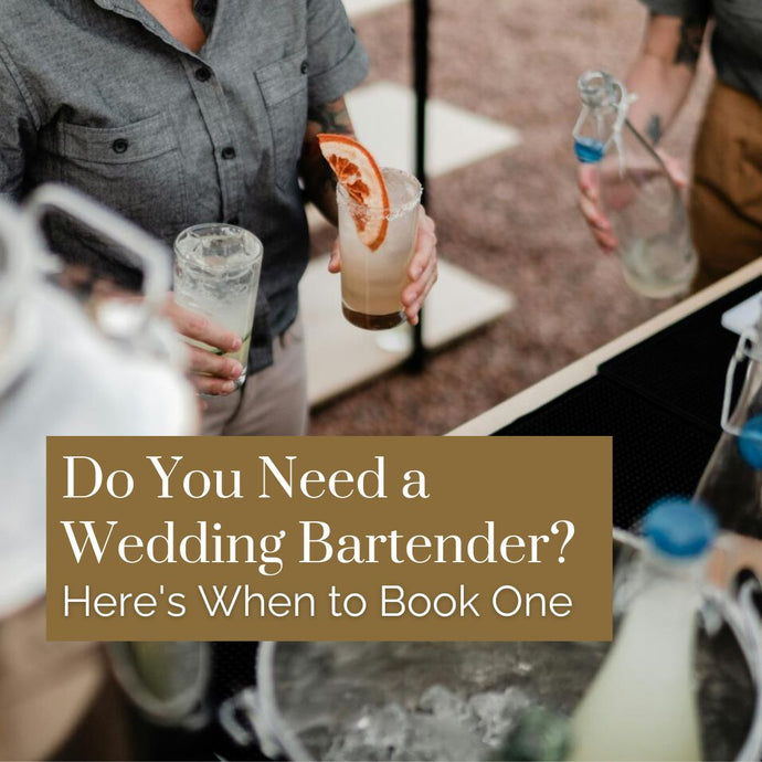 Do You Need a Wedding Bartender? Here's When to Book One